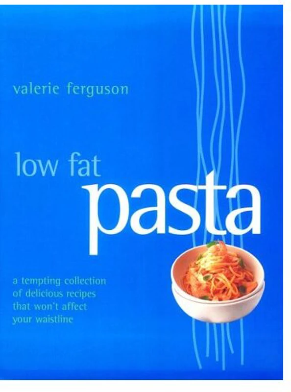 Low Fat Pasta, Valerie Ferguson