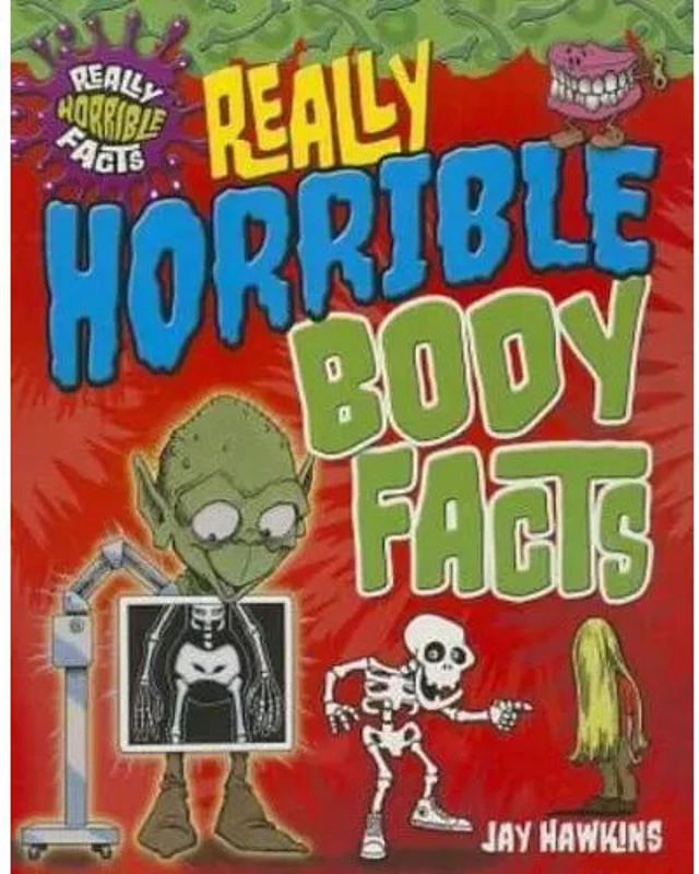 Really Horrible Body Facts