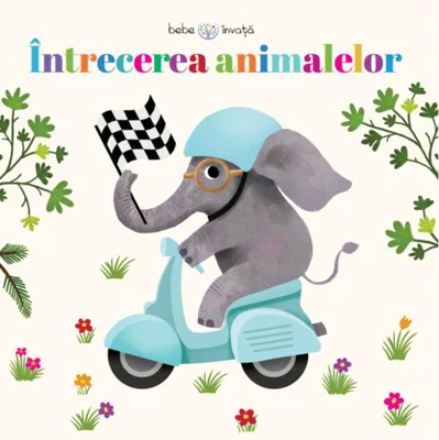 Bebe învață. Întrecerea animalelor
