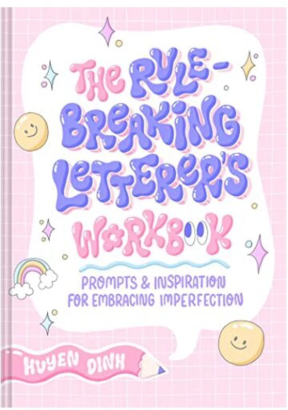 Rule-Breaking Letterer's Workbook
