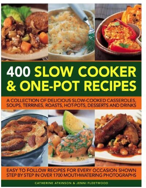 400 Slow Cooker and One-Pot Recipes, Jenni Fleetwood