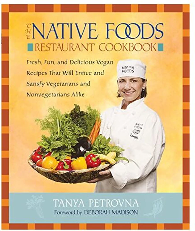 The Native Foods Restaurant Cookbook