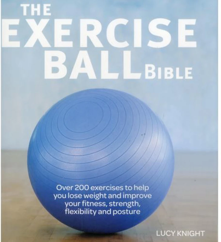 THE EXERCISE BALL BIBLE