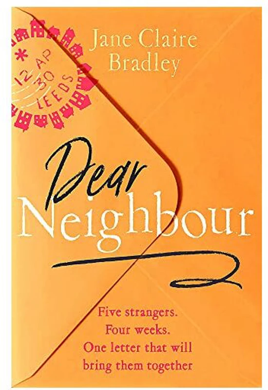 Dear Neighbour, Jane Claire Bradley