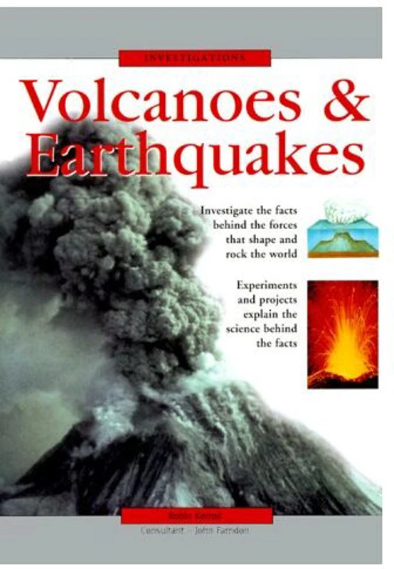 Volcanoes & Earthquakes (The Investigations Series), Robin Kerrod