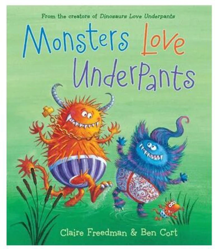 Monsters Love Underpants, Claire Freedman