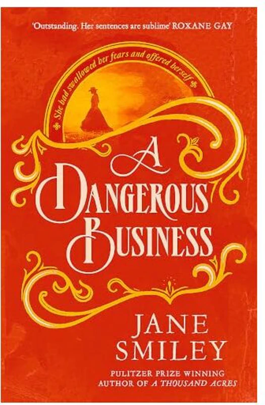 Dangerous Business, Jane Smiley