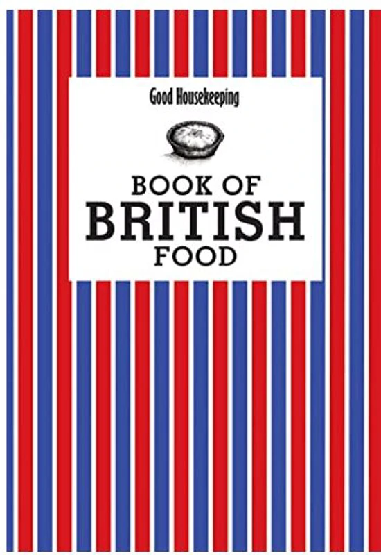 Good Housekeeping Book Of British Food