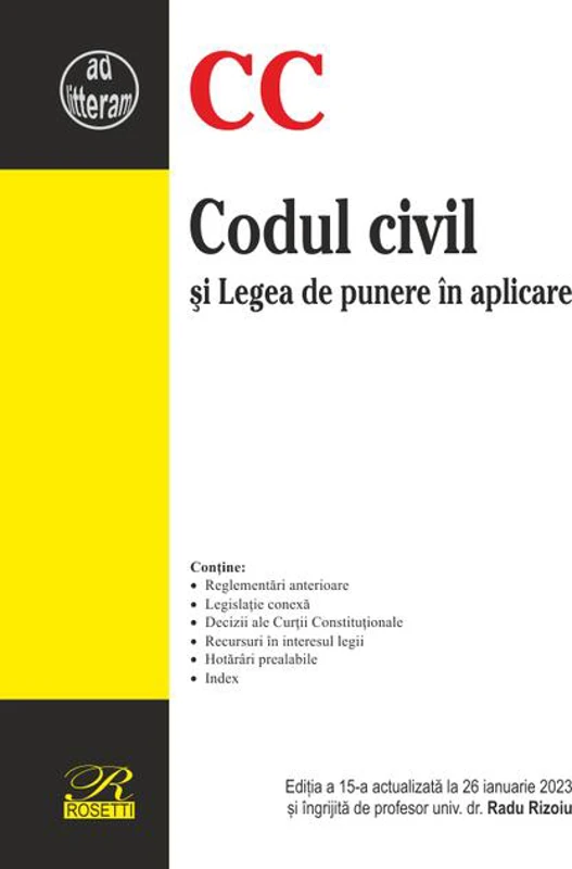 Codul civil şi Legea de punere în aplicare.
Ediția a 15-a actualizată la 26 ianuarie 2023