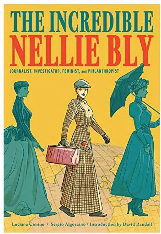 Incredible Nellie Bly