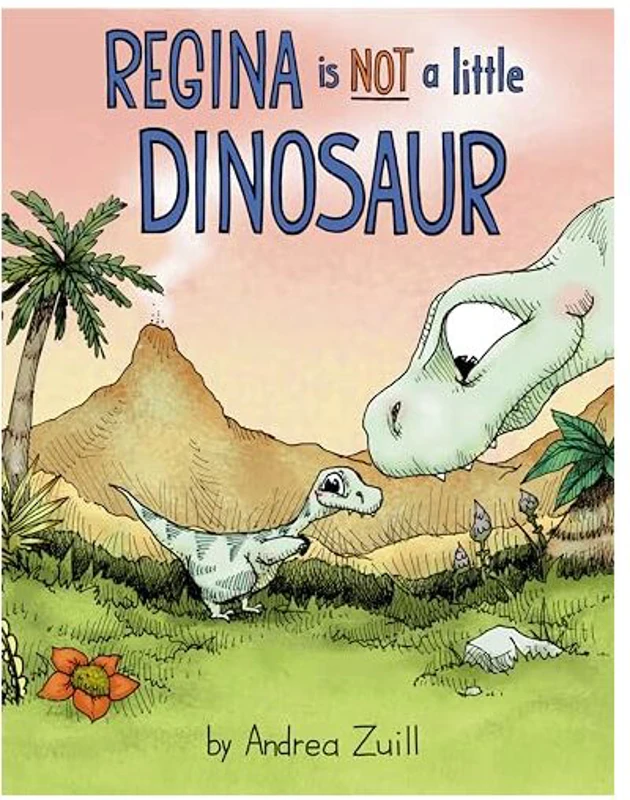 Regina Is NOT a Little Dinosaur