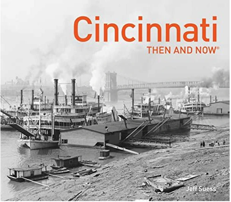 Cincinnati Then and Now®