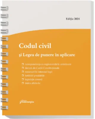Codul civil și Legea de punere în aplicare. Actualizat la 3 ianuarie 2024 - spiralat