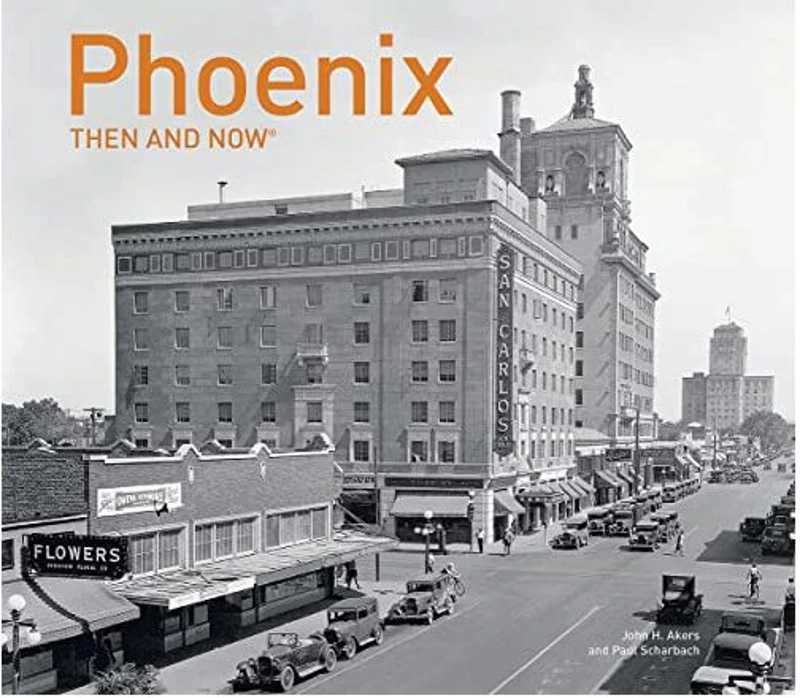 Phoenix Then and Now®, Paul Scharbach