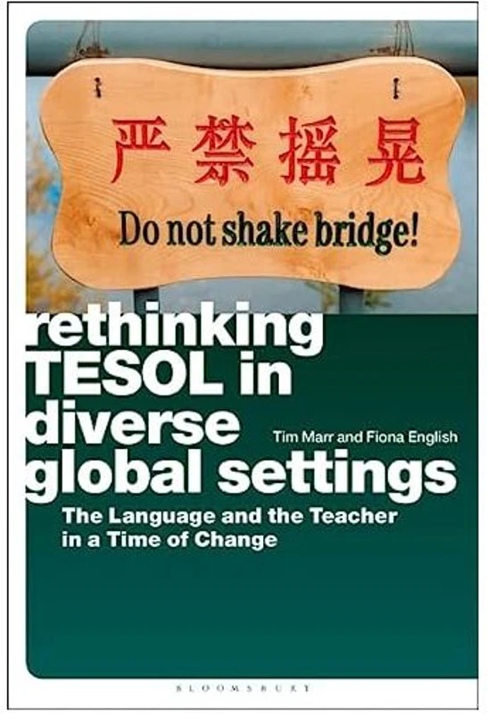 Rethinking TESOL in Diverse Global Settings, Tim Marr, Fiona English