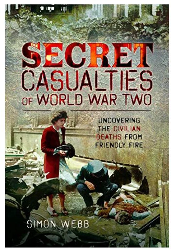 Secret Casualties of World War Two