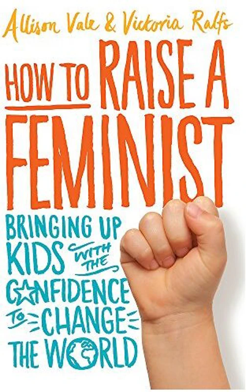 How to Raise a Feminist