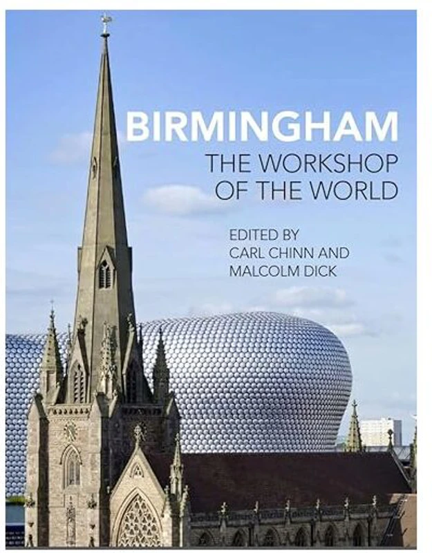 Birmingham, Carl Chinn, Malcolm Dick