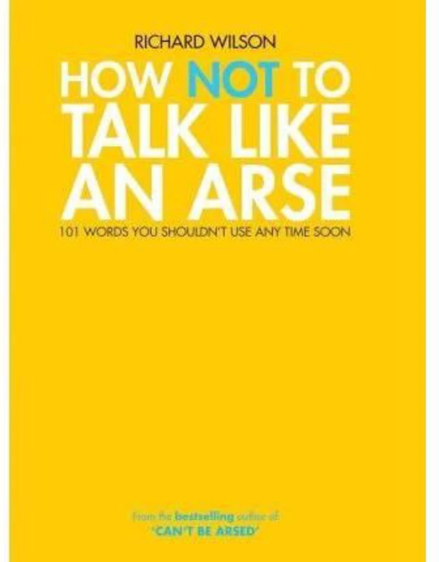 How Not to Talk Like an Arse
