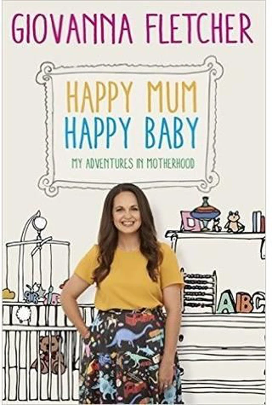 Happy Mum, Happy Baby: My Adventures in Motherhood