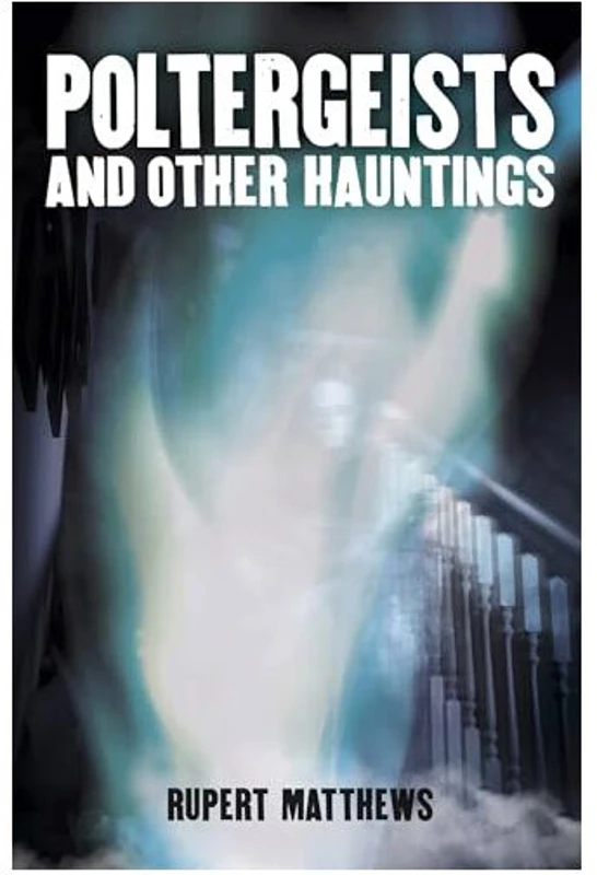 Poltergeists, Rupert Matthews