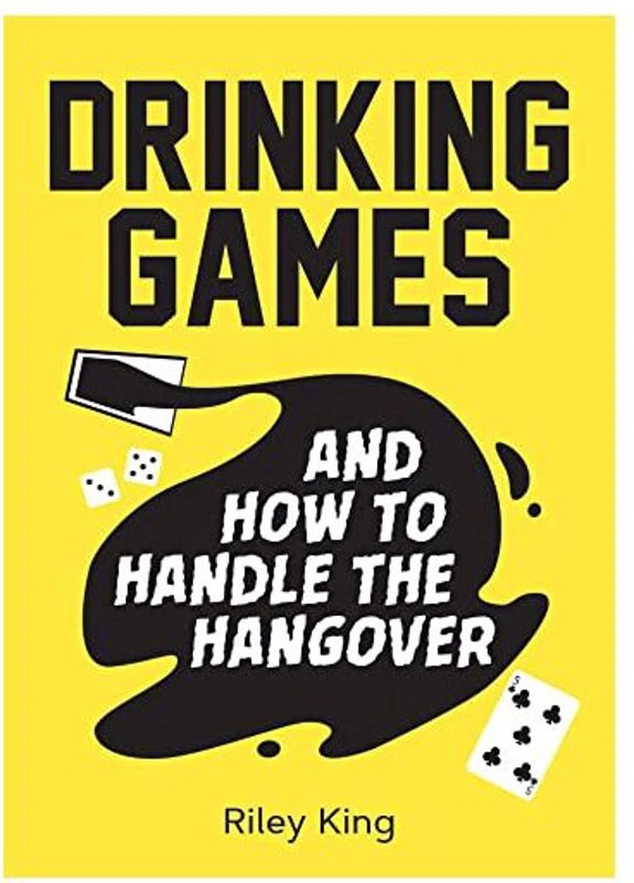 Drinking Games and How to Handle the Hangover