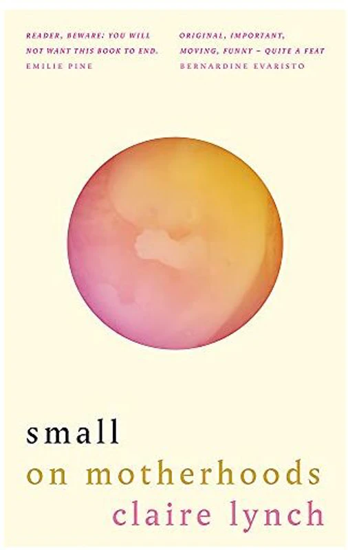 Small on motherhoods, Claire Lynch