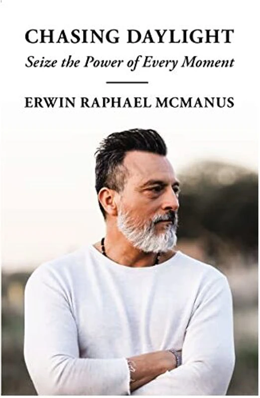 Chasing Daylight, Erwin Raphael McManus