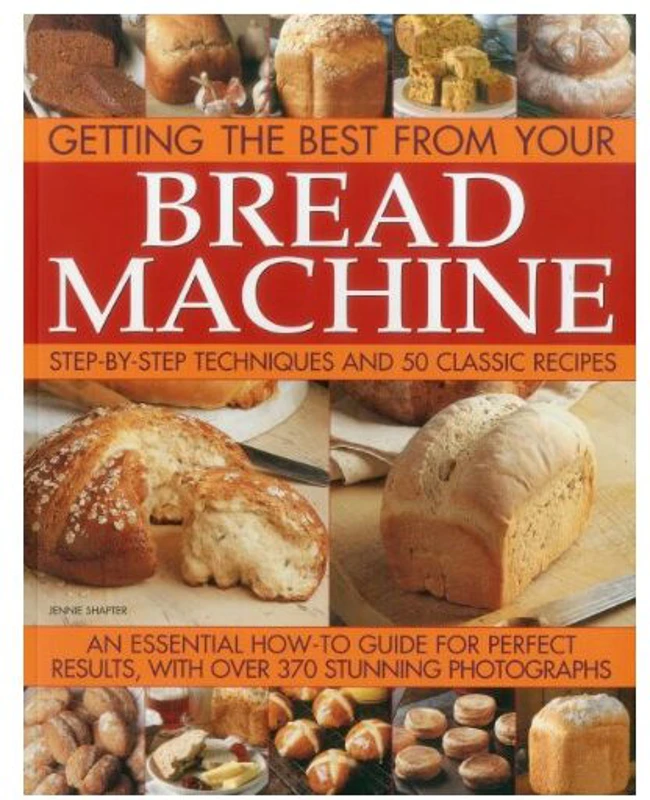 Getting the Best from your Bread Machine