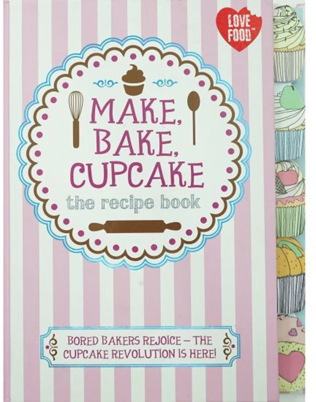 Make, Bake, Cupcake - The Recipe Book