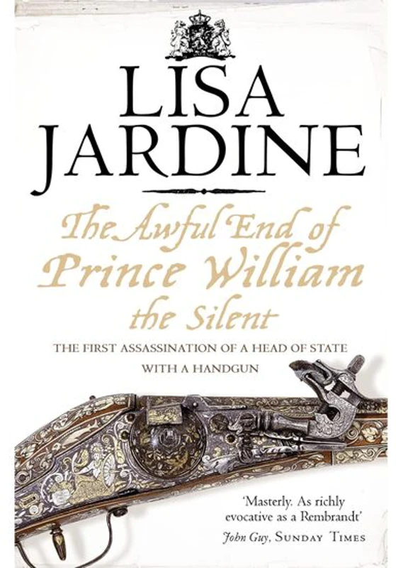 The Awful End of Prince William the Silent
