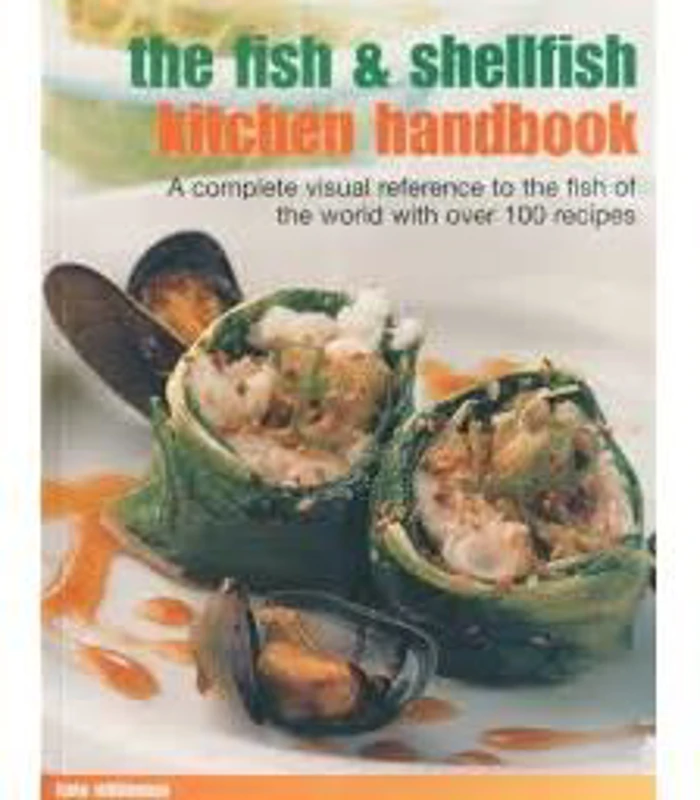 The Fish & Shellfish Kitchen Handbook