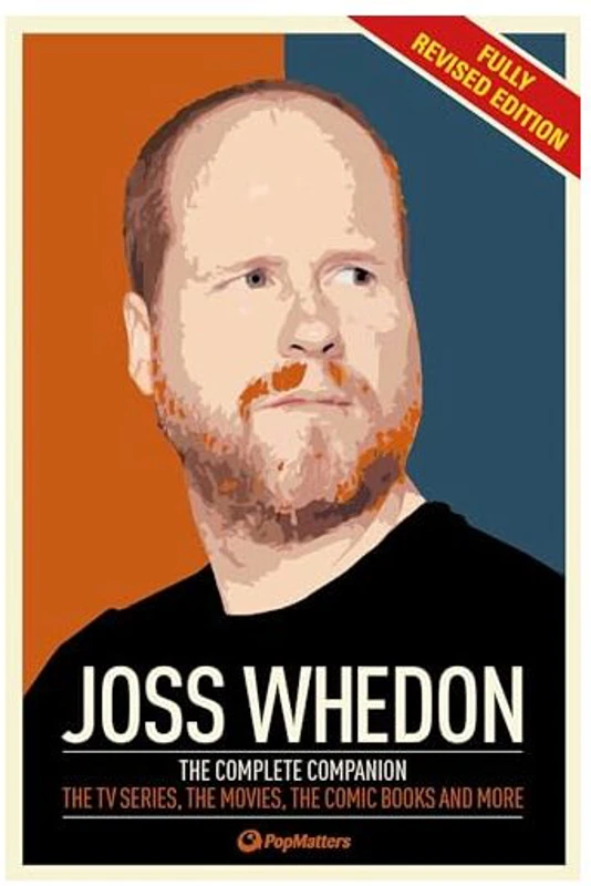 Joss Whedon Companion : The Complete Companion