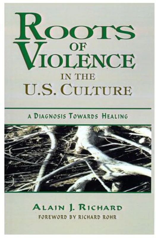 Roots of Violence in the U.S. Culture