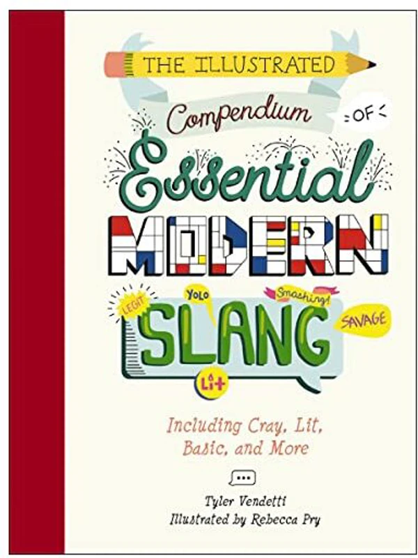 Illustrated Compendium of Essential Modern Slang