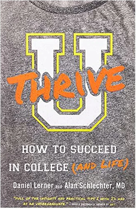 U Thrive: How to Succeed in College (and Life)