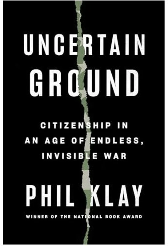 Uncertain Ground, Phil Klay