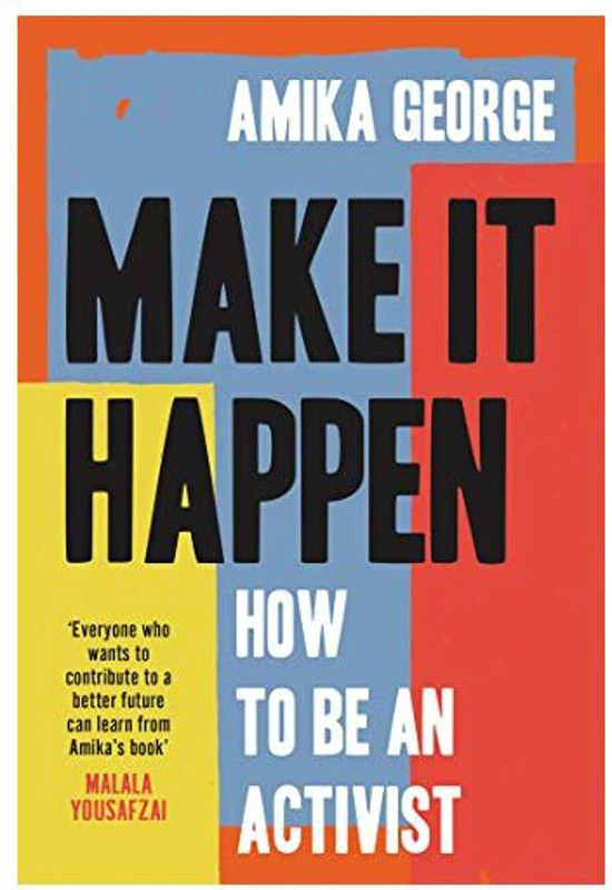 Make it Happen : How to be an Activist