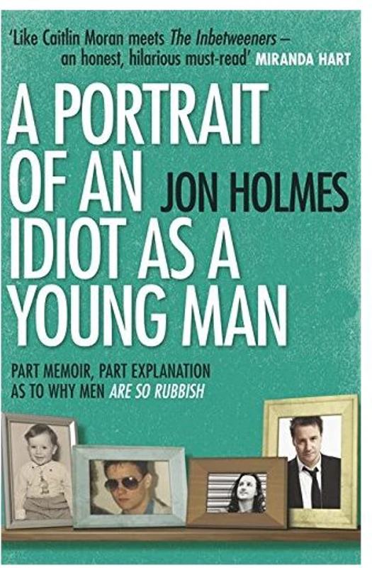 A Portrait of an Idiot as a Young Man