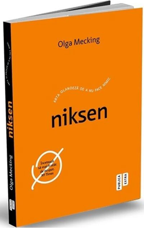 Niksen. Arta olandeză de a nu face nimic