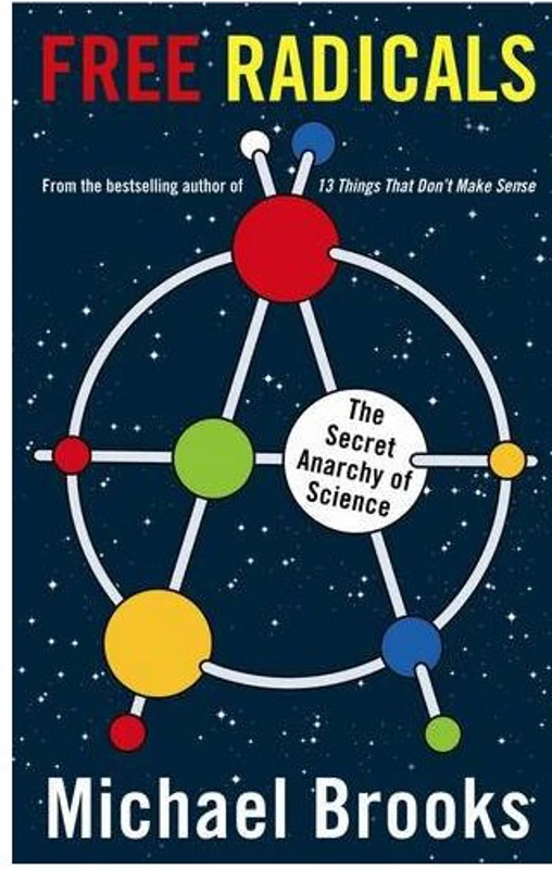 Free radicals, Michael Brooks