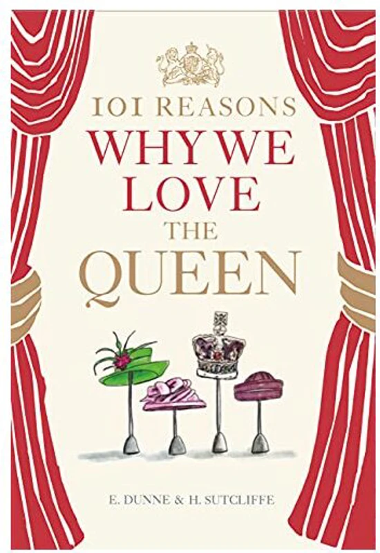 101 Reasons Why We Love the Queen