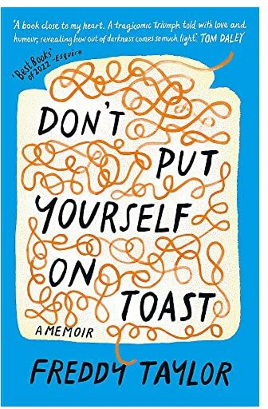 Don't Put Yourself on Toast