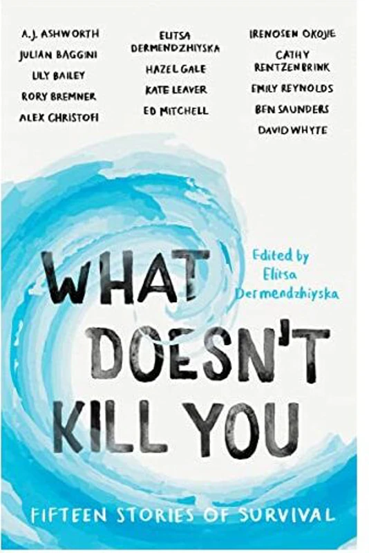 What Doesn't Kill You