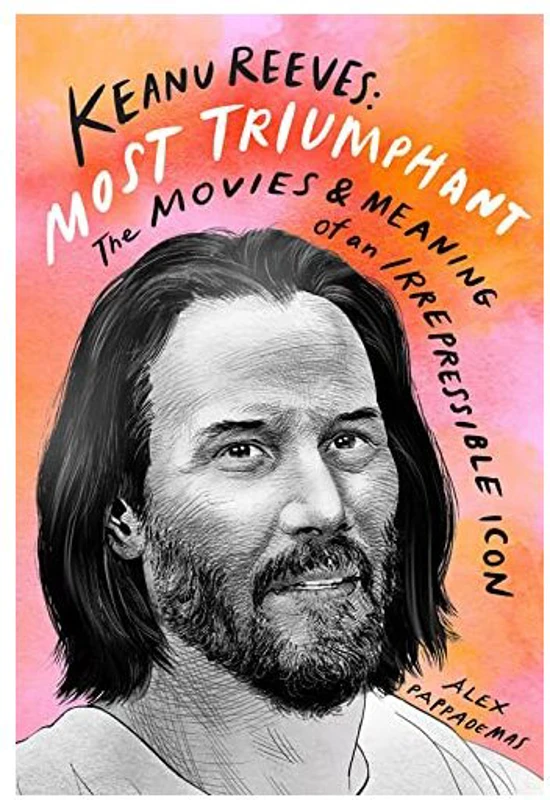 Keanu Reeves : Most Triumphant