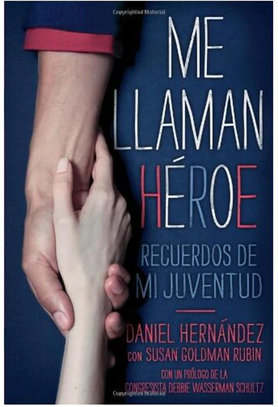 Me Llaman Heroe They Call Me a Hero, Daniel Hernandez, Susan Goldman Rubin, Carlos Verdecia