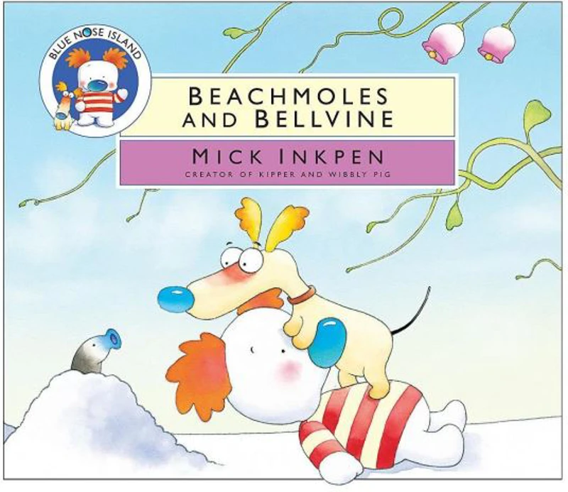 Blue Nose Island: Beachmoles and Bellvine