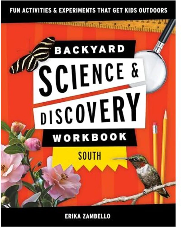 Backyard Science and Discovery Workbook : South