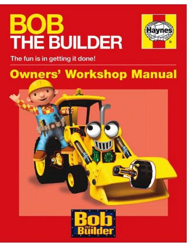 Bob The Builder Owners Workshop Manual