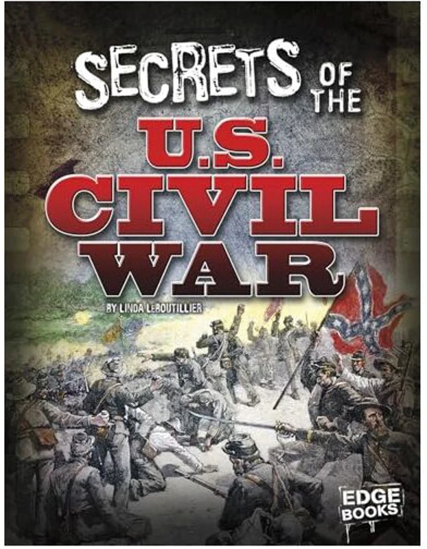 Secrets of the U. S. Civil War